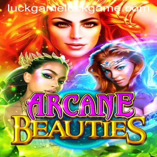 Discover the Enchanting World of ArcaneBeauties: A Captivating Luckgame Adventure