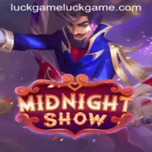 Midnight Show: The Thrilling Luck Game
