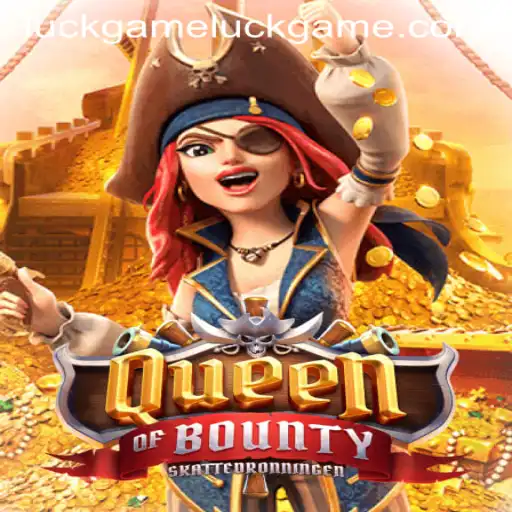 Exploring the Thrills of QueenofBounty: A Captivating Luck Game Experience