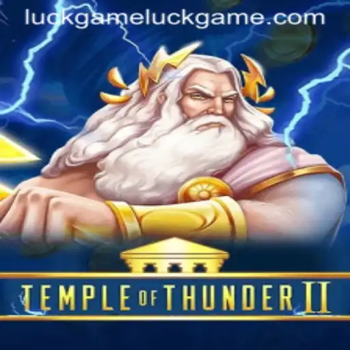 Unveiling the Thrills of Temple of Thunder II: A Cutting-Edge Luckgame Experience